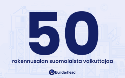 50 rakennusalan suomalaista vaikuttajaa