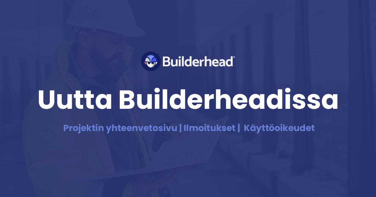 Uutta Builderheadissa: Projektin yhteenveto