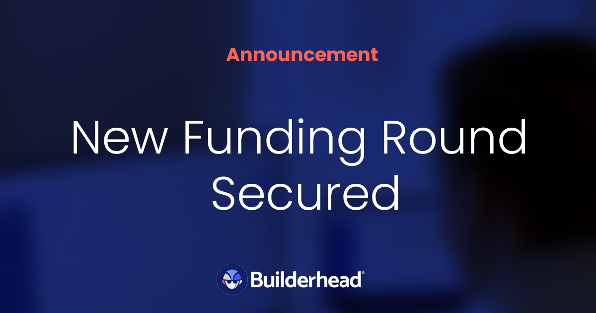 Press Release: Builderhead Raises New Funding Round to Drive International Growth and Innovation