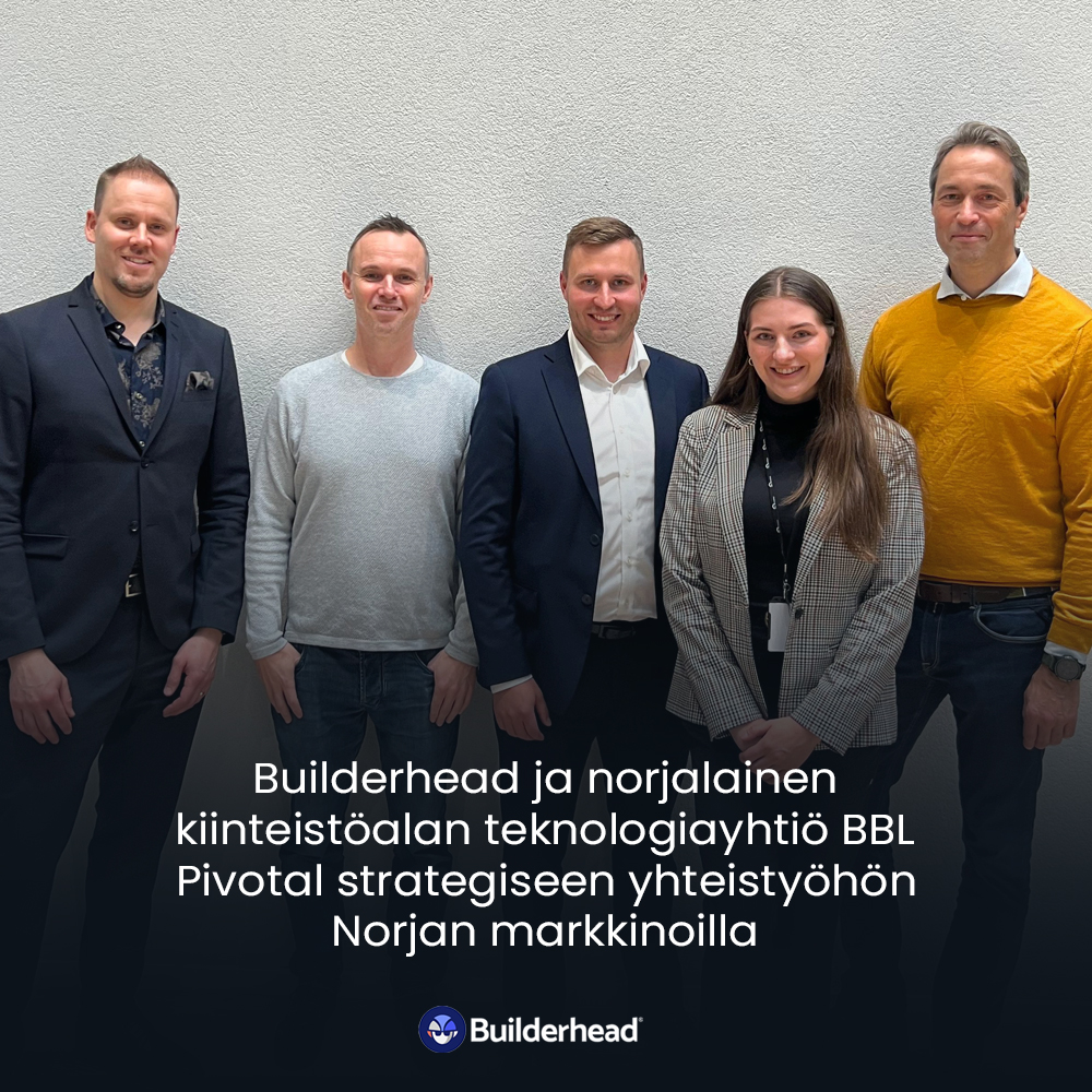 Builderhead ja norjalainen kiinteistöalan teknologiayhtiö BBL Pivotal strategiseen yhteistyöhön Norjan markkinoilla